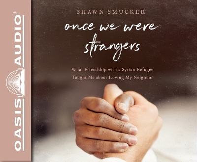 Once We Were Strangers - Shawn Smucker