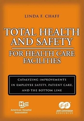 Total Health and Safety for Health Care Facilities - Linda F Chaff