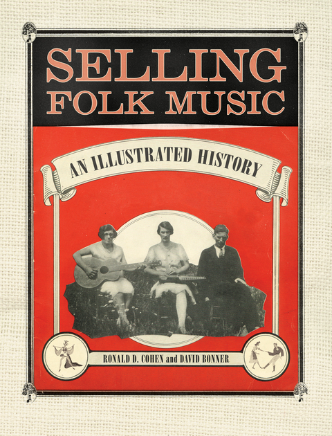 Selling Folk Music -  David Bonner,  Ronald D. Cohen