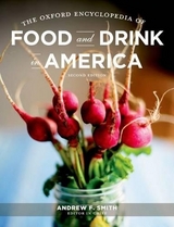 The Oxford Encyclopedia of Food and Drink in America - Smith, Andrew; Kraig, Bruce