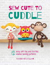 Sew Cute to Cuddle -  Mariska Vos-Bolman