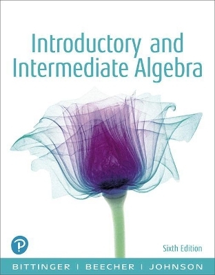 Introductory and Intermediate Algebra, Plus New Mylab Math with Pearson Etext -- 24 Month Access Card Package - Marvin Bittinger, Judith Beecher, Barbara Johnson