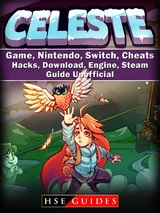 Celeste Game, Nintendo, Switch, Cheats, Hacks, Download, Engine, Steam, Guide Unofficial -  HSE Guides