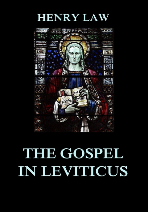 The Gospel in Leviticus - Henry Law