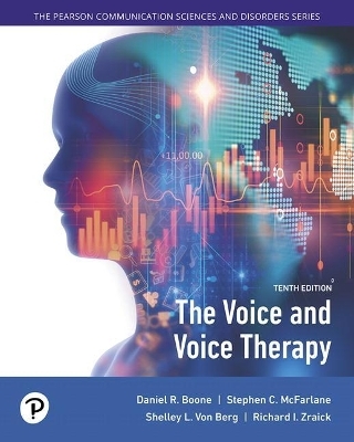 The Voice and Voice Therapy with Enhanced Pearson Etext -- Access Card Package - Daniel Boone, Stephen McFarlane, Shelley Von Berg, Richard Zraick