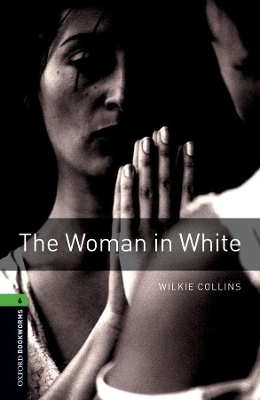 Oxford Bookworms Library: Level 6:: The Woman in White Audio Pack - Wilkie Collins