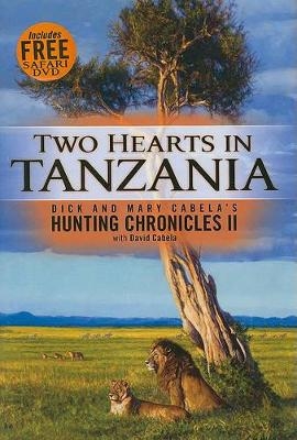 Two Hearts in Tanzania - Dick Cabela, Mary Cabela