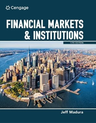 Bundle: Financial Markets & Institutions, 13th + Mindtap, 2 Terms Printed Access Card - Jeff Madura