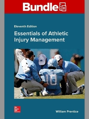 Gen Combo LL Essentials of Athletic Injury Management; Connect Access Card - William E Prentice