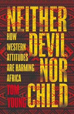 Neither Devil Nor Child - Tom Young