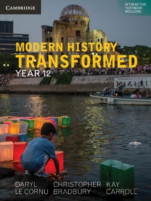 Modern History Transformed Year 12 - Daryl Le Cornu, Christopher Bradbury, Kay Carroll