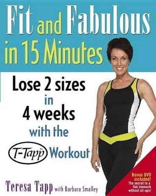 Fit and Fabulous in 15 Minutes - Teresa Tapp