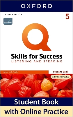 Q: Skills for Success: Level 5: Listening and Speaking Student Book with iQ Online Practice - Susan Earle-Carlin