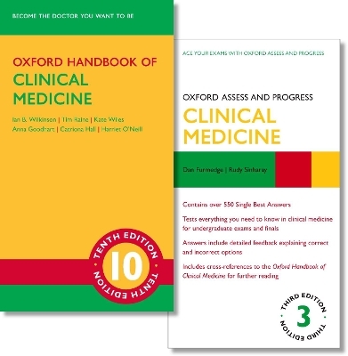 Oxford Handbook of Clinical Medicine 10e and Oxford Assess and Progress: Clinical Medicine 3e - Ian B. Wilkinson, Tim Raine, Kate Wiles, Anna Goodhart, Catriona Hall