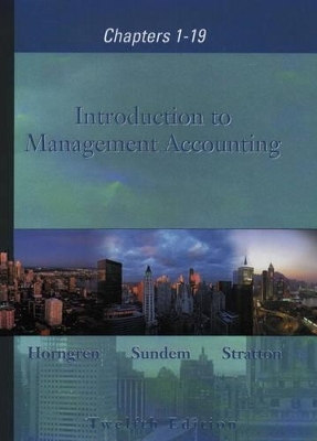 Introduction to Management  Accounting 1-19 and Student CD package - Charles T. Horngren, Gary L. Sundem, William O. Stratton