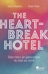 The heartbreak hotel - Alice Haddon, Ruth Field