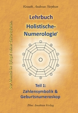 Lehrbuch Holistische-Numerologie Teil1 - Andreas Stephan Krauth