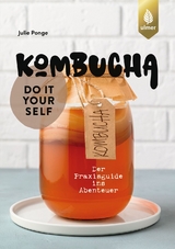 Kombucha do it yourself - Julie Ponge