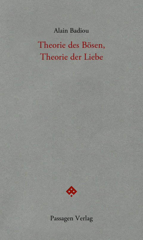 Theorie des Bösen, Theorie der Liebe - Alain Badiou