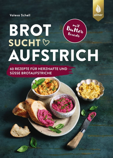 Brot sucht Aufstrich - Valesa Schell