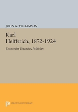 Karl Helfferich, 1872-1924 - John G. Williamson