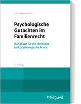 Psychologische Gutachten im Familienrecht - Lack, Katrin; Hammesfahr, Anke