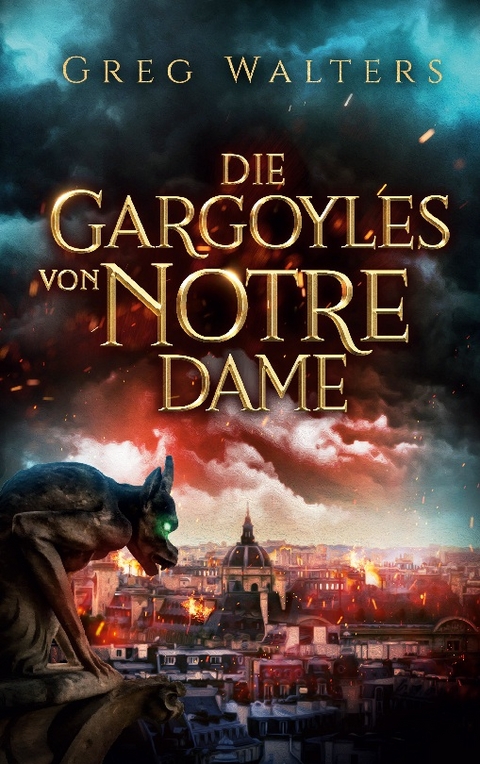 Die Gargoyles von Notre Dame - Greg Walters