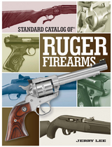 Standard Catalog of Ruger Firearms - Jerry Lee