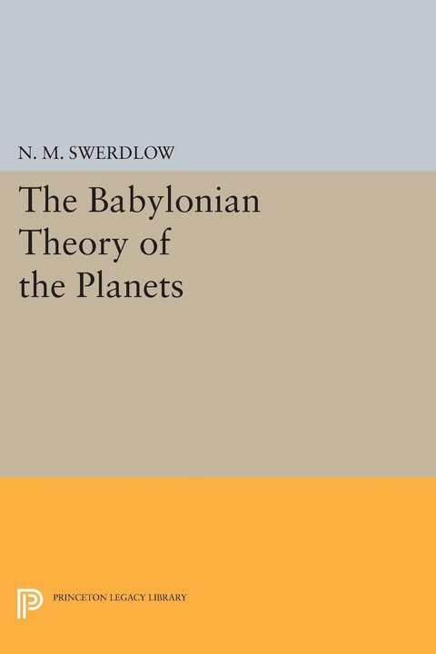 The Babylonian Theory of the Planets - N. M. Swerdlow