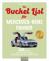 Bucket-List für Mercedes-Fahrer - Roland Löwisch