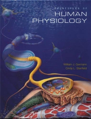 Principles of Human Physiology - William J. Germann, Cindy L. Stanfield