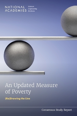 An Updated Measure of Poverty - Engineering National Academies of Sciences  and Medicine,  Division of Behavioral and Social Sciences and Education,  Committee on National Statistics,  Panel on Evaluation and Improvements to the Supplemental Poverty Measure