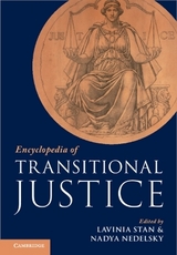 Encyclopedia of Transitional Justice 3 Volume Hardback Set - Stan, Lavinia; Nedelsky, Nadya