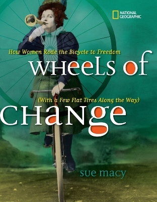 Wheels of Change - Sue Macy