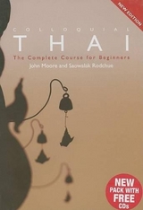 Colloquial Thai - Moore, John; Rodchue, Saowalak