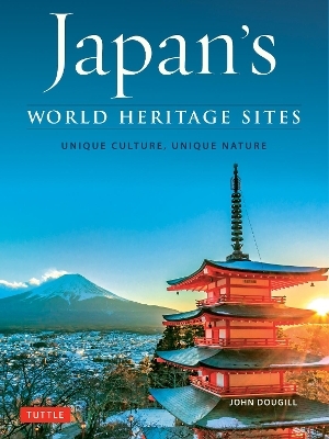 Japan's World Heritage Sites - John Dougill