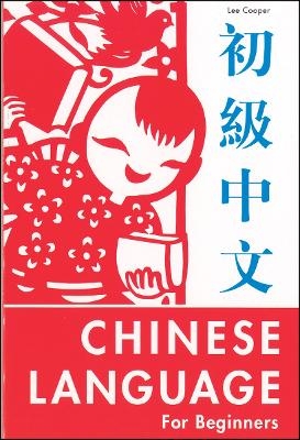 The Chinese Language for Beginners - Lee Cooper