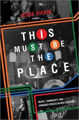 This Must Be the Place - Jesse Rifkin