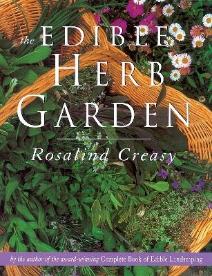 The Edible Herb Garden - Rosalind Creasy
