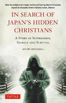 In Search of Japan's Hidden Christians - John Dougill