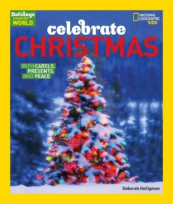 Holidays Around the World: Celebrate Christmas - Deborah Heiligman