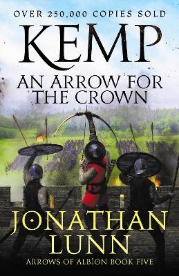 Kemp: An Arrow for the Crown - Jonathan Lunn