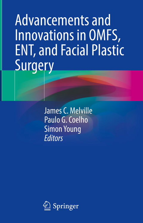 Advancements and Innovations in OMFS, ENT, and Facial Plastic Surgery - 