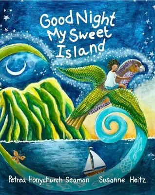 Good Night My Sweet Island - Petrea Honychurch Seaman