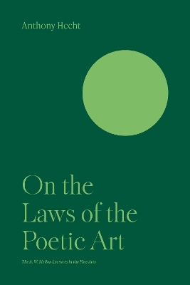 On the Laws of the Poetic Art - Anthony Hecht