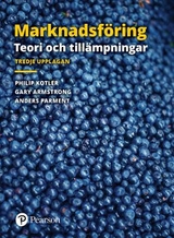 Marknadsföring: Teori och tillämpningar - Kotler, Philip; Armstrong, Gary; Parment, Anders