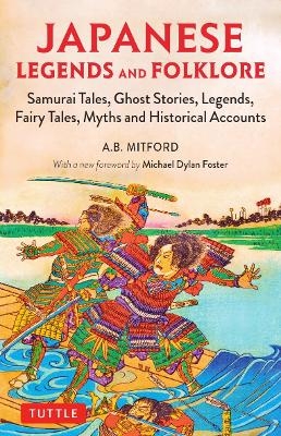Japanese Legends and Folklore - A. B. Mitford