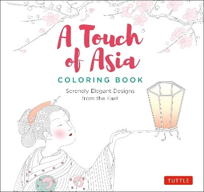 A Touch of Asia Coloring Book - 