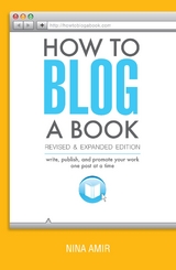 How to Blog a Book Revised and Expanded Edition -  Nina Amir