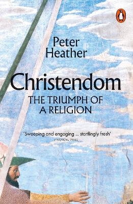 Christendom - Peter Heather